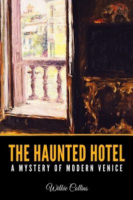 The Haunted Hotel: A Mystery of Modern Venice B08QDZTGW6 Book Cover