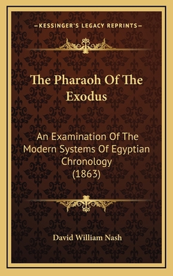 The Pharaoh Of The Exodus: An Examination Of Th... 1167292553 Book Cover