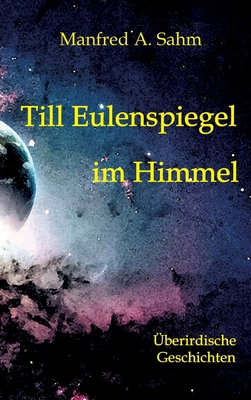 Till Eulenspiegel im Himmel: Überirdische Gesch... [German] 3347238281 Book Cover