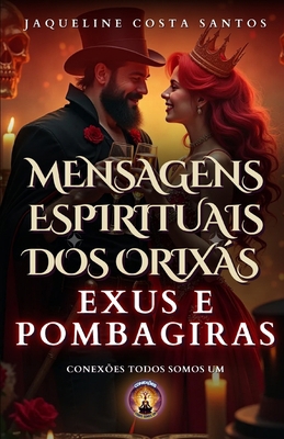 Mensagens Espirituais dos Orixás: Exus e Pomba-... [Portuguese] B0DJQNCZ2C Book Cover