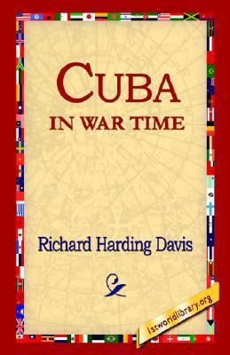 Cuba in War Time 1421809850 Book Cover