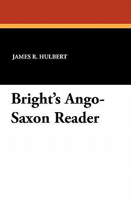 Bright's Ango-Saxon Reader 1434471128 Book Cover