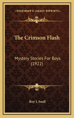 The Crimson Flash: Mystery Stories For Boys (1922) 1164285750 Book Cover