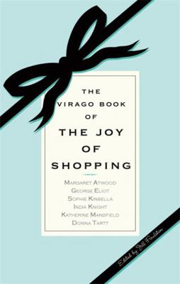 The Virago Book of the Joy of Shopping 1844082741 Book Cover