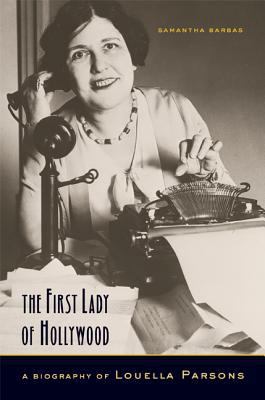 The First Lady of Hollywood: A Biography of Lou... 0520242130 Book Cover