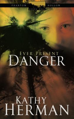 Ever Present Danger (Phantom Hollow Series #1) 1590529219 Book Cover