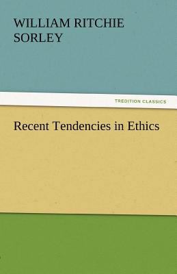 Recent Tendencies in Ethics 3842450141 Book Cover