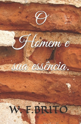 O Homem e sua essência. [Portuguese] B09CHW2JG2 Book Cover