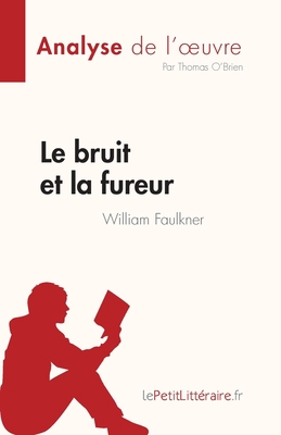 Le bruit et la fureur de William Faulkner (Anal... [French] 280868522X Book Cover