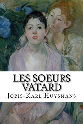 Les soeurs Vatard [French] 1532907680 Book Cover