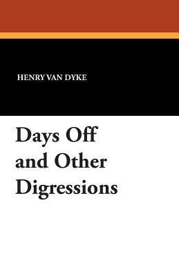 Days Off and Other Digressions 1434489841 Book Cover