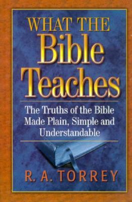 What the Bible Teaches 1565633911 Book Cover