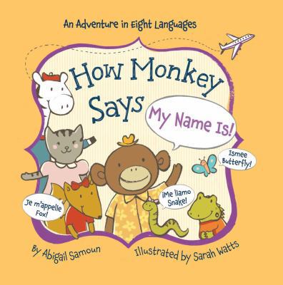 How Monkey Says My Name Is! 1454918144 Book Cover