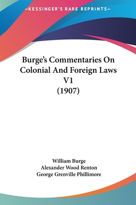 Burge's Commentaries on Colonial and Foreign La... 1162097523 Book Cover