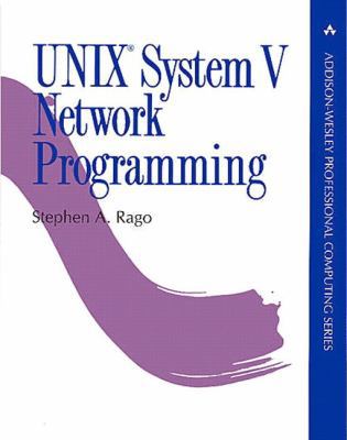 UNIX System V Network Programming (Addison-Wesl... 0201563185 Book Cover