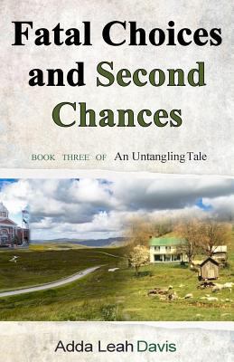 Fatal Choices and Second Chances 1974555518 Book Cover