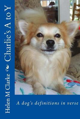 Charlie's A to Y: A dog's definitions in verse 172481799X Book Cover