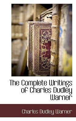 The Complete Writings of Charles Dudley Warner 1117650588 Book Cover