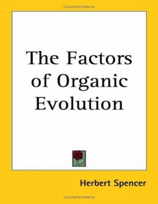 The Factors of Organic Evolution 1417947187 Book Cover