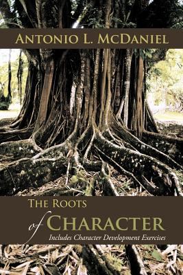 The Roots of Character: Includes Character Deve... 1467061832 Book Cover