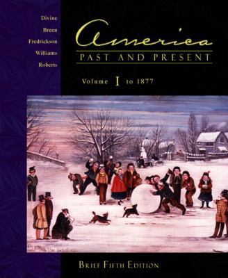 America Past and Present, Vol. 1: Chapters 1-16... 0321084624 Book Cover
