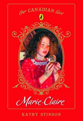 Our Canadian Girl Marie-Claire 0143170864 Book Cover