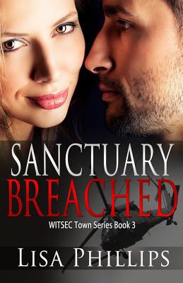 Sanctuary Breached: WITSEC Town Series Book 3 1514399180 Book Cover