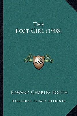 The Post-Girl (1908) 1164201778 Book Cover