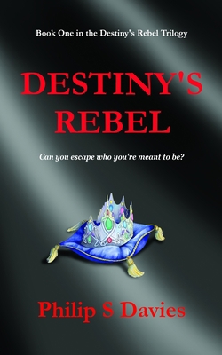 Destiny's Rebel B08LPZZNQX Book Cover