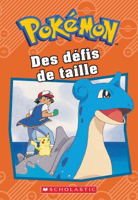 Pokémon: Des Défis de Taille [French] 1443160555 Book Cover