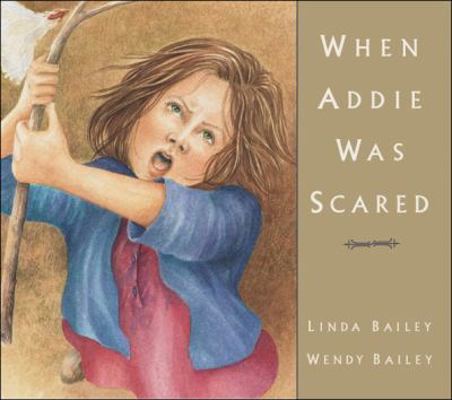 When Addie Was Scared 1553371631 Book Cover