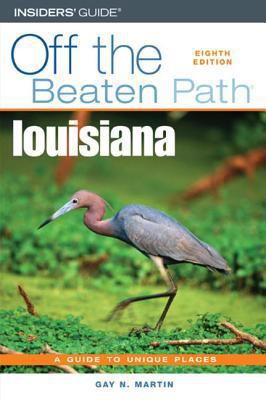 Louisiana Off the Beaten Path: A Guide to Uniqu... 076274202X Book Cover