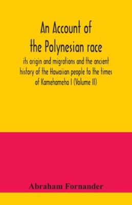 An account of the Polynesian race: its origin a... 9354040527 Book Cover