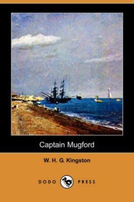 Captain Mugford (Dodo Press) 1406579343 Book Cover