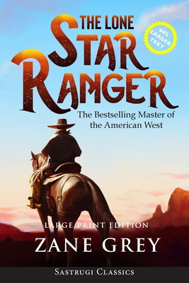 The Lone Star Ranger (Annotated) LARGE PRINT [Large Print] 1649220219 Book Cover