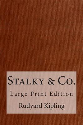 Stalky & Co.: Large Print Edition [Large Print] 1492995932 Book Cover