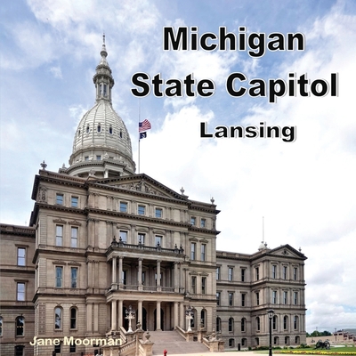 Michigan State Capitol B0DSM2YGM1 Book Cover