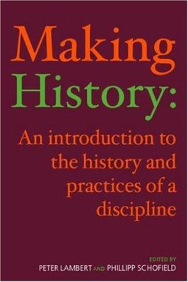 Making History: An Introduction to the History ... 041524255X Book Cover