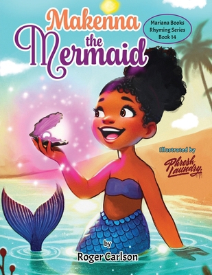 Makenna the Mermaid 1645100960 Book Cover