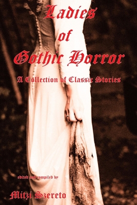 Ladies of Gothic Horror (A Collection of Classi... 1794556311 Book Cover