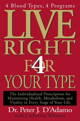 Live Right 4 Your Type: The Individualized Pres... B00IN664TO Book Cover