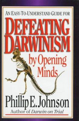 Defeating Darwinism by Opening Minds 0830813624 Book Cover