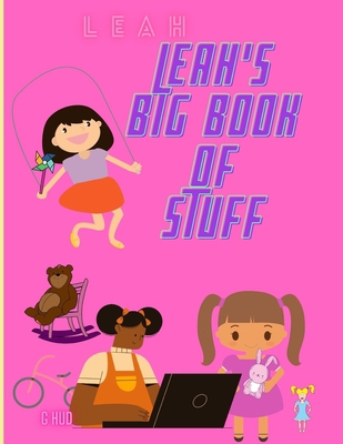 Leah's Big Book of Stuff B08ZBJFMVW Book Cover