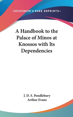 A Handbook to the Palace of Minos at Knossos wi... 0548004986 Book Cover