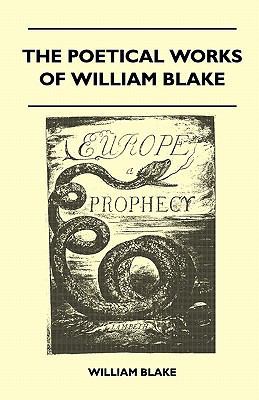The Poetical Works of William Blake 1446521729 Book Cover