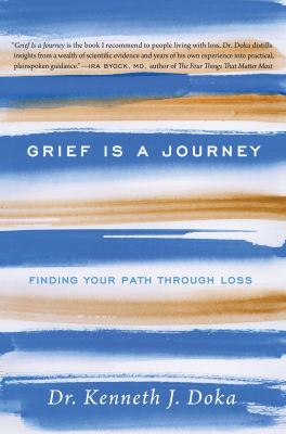 Grief Is a Journey: Finding Your Path Through Loss 1476771480 Book Cover