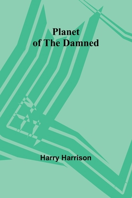 Planet of the Damned 9357916725 Book Cover