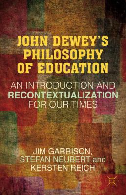 John Dewey's Philosophy of Education: An Introd... 113757576X Book Cover