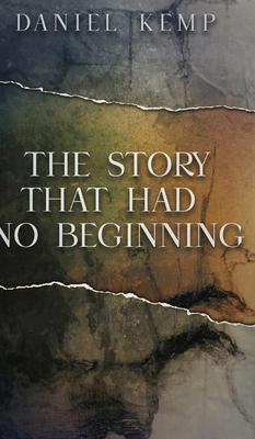 The Story That Had No Beginning 103400297X Book Cover