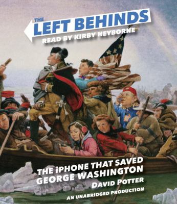 The Left Behinds: The iPhone That Saved George ... 0553556169 Book Cover